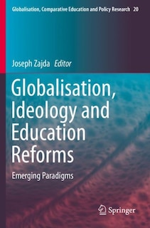 Front cover_Globalisation, Ideology And Education Reforms