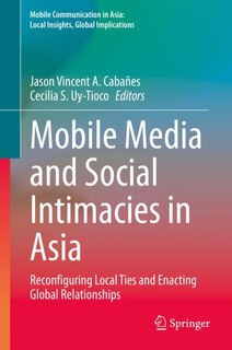Couverture_Mobile Media And Social Intimacies In Asia