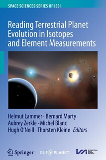 Couverture_Reading Terrestrial Planet Evolution in Isotopes and Element Measurements