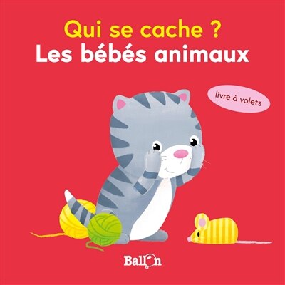 Front cover_Qui se cache ? : les bébés animaux