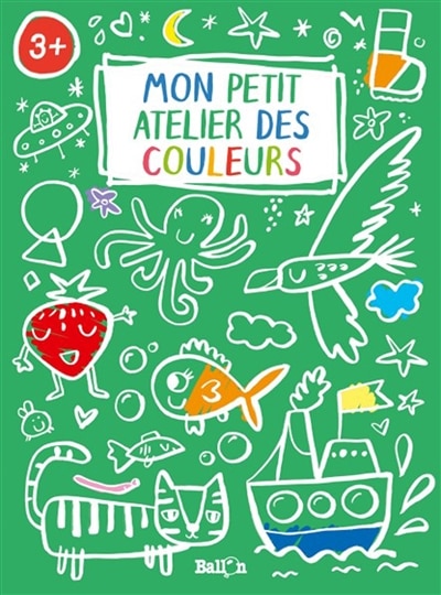 Mon petit atelier des couleurs 3+: vert