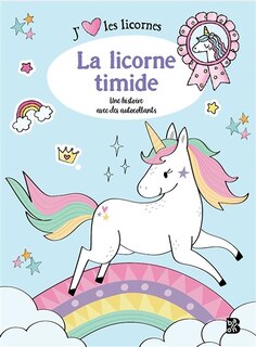 La J'aime les licornes: la licorne timide