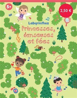 Front cover_Princesses, danseuses et fées : labyrinthes