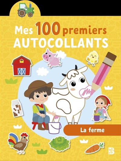 Mes 100 premiers autocollants: La ferme