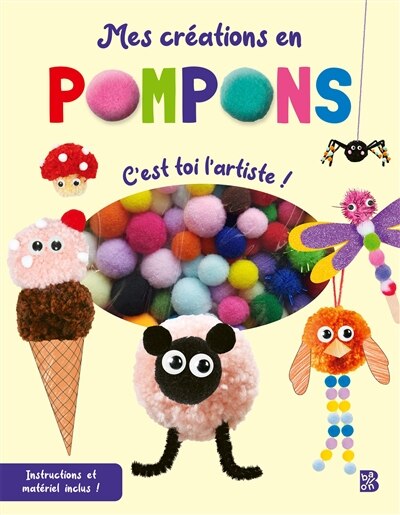 Couverture_Mes créations en pompons : c'est toi l'artiste !
