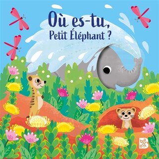 Front cover_O&ugrave; es-tu, Petit El&eacute;phant ?