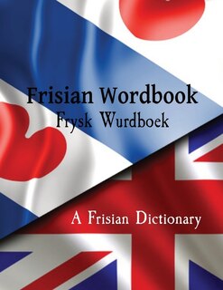 Front cover_Frisian Wordbook Frysk Wurdboek A Frisian Dictionary The Frisian Language