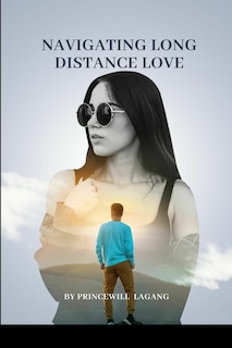 Front cover_Navigating Long-Distance Love
