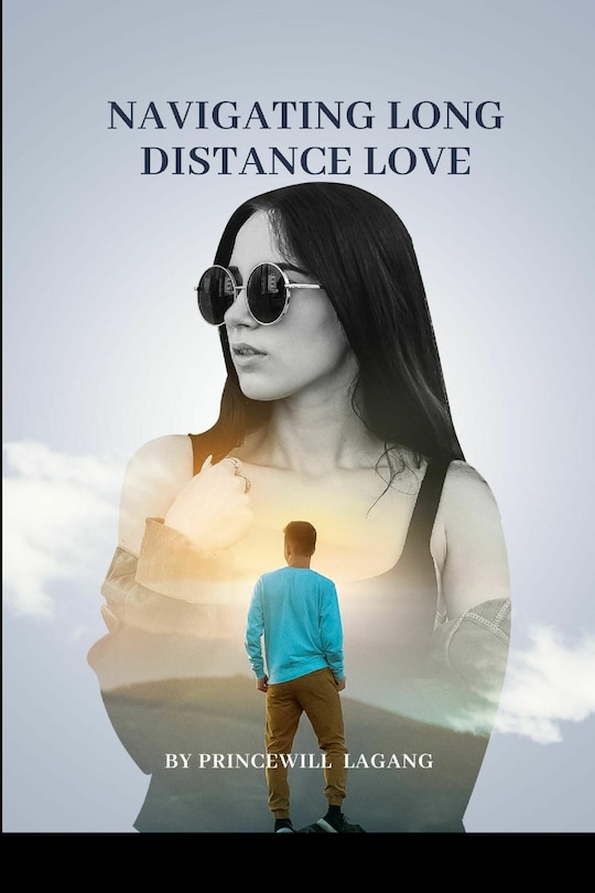 Front cover_Navigating Long-Distance Love