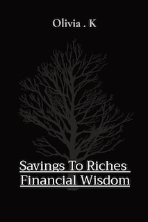 Couverture_Savings To Riches Financial Wisdom