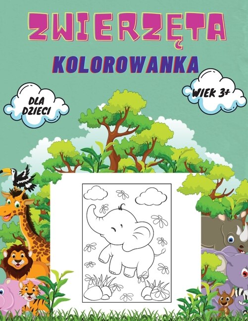 Couverture_Zwierzęta Kolorowanka dla Dzieci wiek 3+