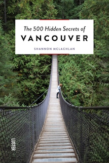 Front cover_The 500 Hidden Secrets of Vancouver