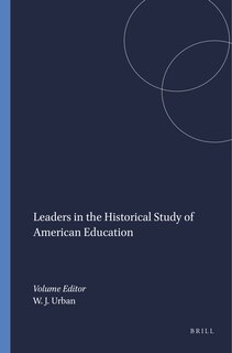 Couverture_Leaders in the Historical Study of American Education