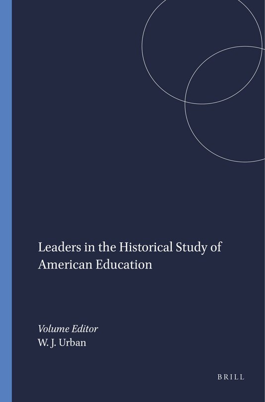 Couverture_Leaders in the Historical Study of American Education