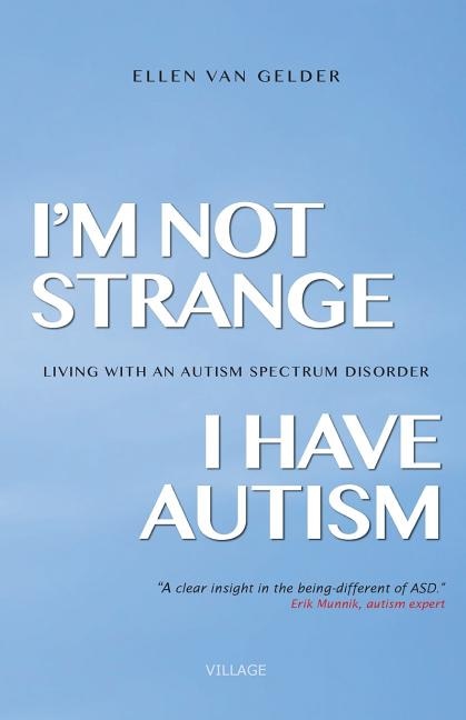 Front cover_I'm Not Strange, I Have Autism