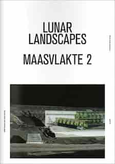 Marie-José Jongerius: Lunar Landscapes: Maasvlakte 2 by Hans den Hartog Jager