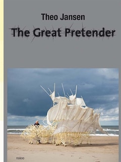 Front cover_Theo Jansen: The Great Pretender
