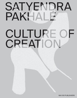 Front cover_Satyendra Pakhalé: Culture of Creation