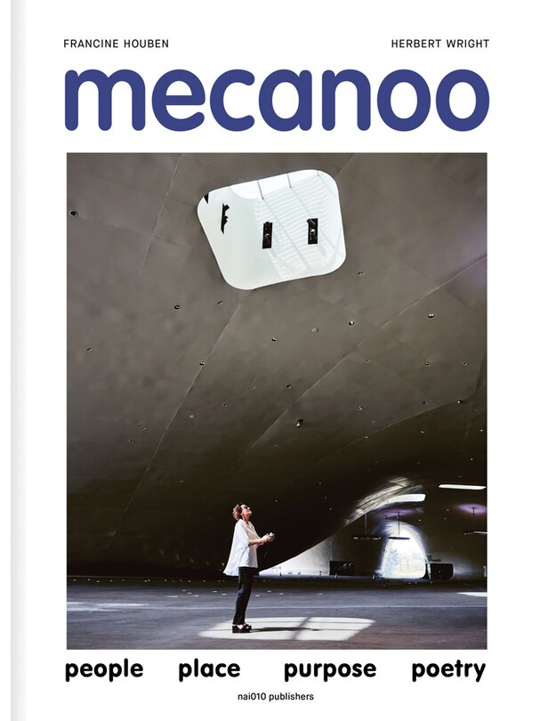 Front cover_Mecanoo: People Place Purpose Poetry