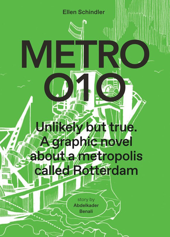 Front cover_Metro 010: A Graphic Novel About a Metropolis Called Rotterdam