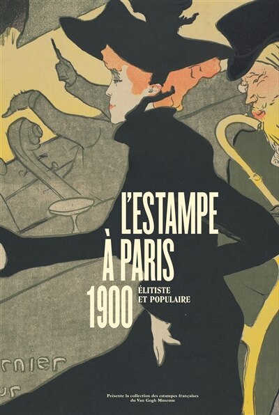 Front cover_L' estampe à Paris, 1900, élitiste et populaire