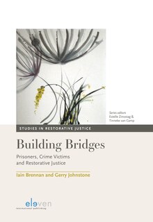 Building Bridges: Prisoners, Crime Victims And Restorative Justice