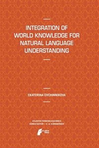 Couverture_Integration of World Knowledge for Natural Language Understanding