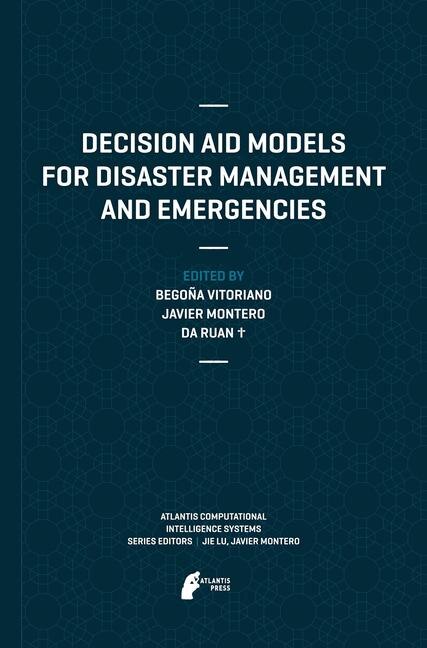 Front cover_Decision Aid Models For Disaster Management And Emergencies