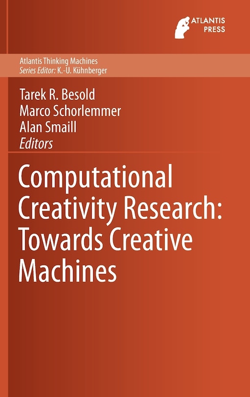 Computational Creativity Research: Towards Creative Machines