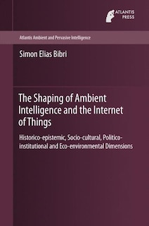 Front cover_The Shaping Of Ambient Intelligence And The Internet Of Things