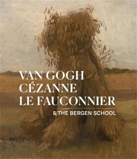 Front cover_Van Gogh, Cézanne, Le Fauconnier