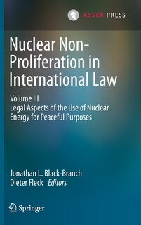 Front cover_Nuclear Non-proliferation In International Law - Volume Iii