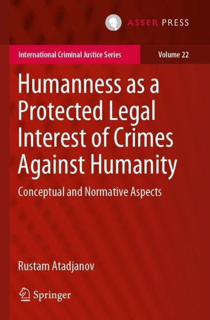Front cover_Humanness As A Protected Legal Interest Of Crimes Against Humanity