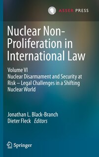 Couverture_Nuclear Non-proliferation In International Law - Volume Vi