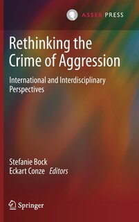 Front cover_Rethinking The Crime Of Aggression