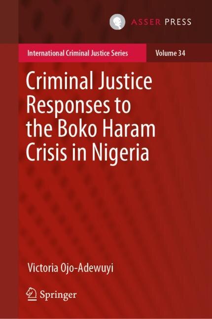 Front cover_Criminal Justice Responses to the Boko Haram Crisis in Nigeria