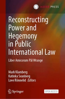 Couverture_Reconstructing Power and Hegemony in Public International Law