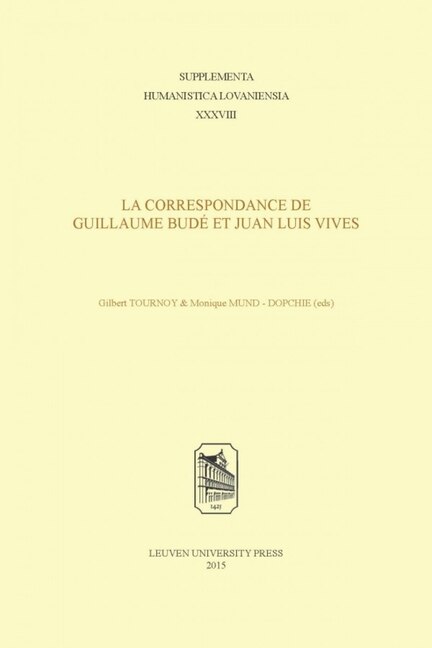 Front cover_La correspondance de Guillaume Bud� et Juan Luis Vives