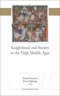 Couverture_Knighthood and Society in the High Middle Ages