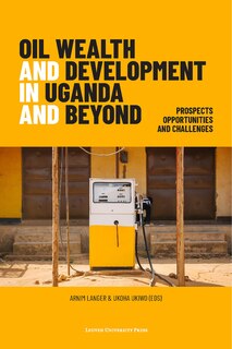 Couverture_Oil Wealth And Development In Uganda And Beyond