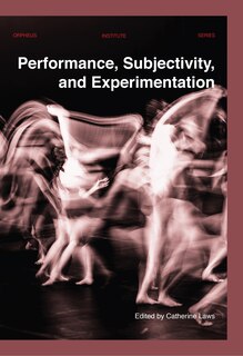 Couverture_Performance, Subjectivity, And Experimentation