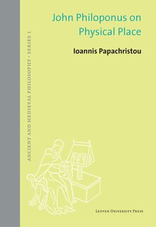 Front cover_John Philoponus On Physical Place