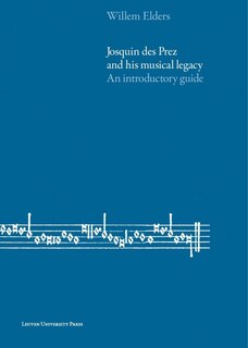 Front cover_Josquin Des Prez And His Musical Legacy