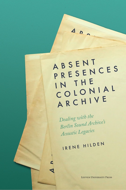 Front cover_Absent Presences in the Colonial Archive