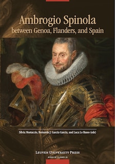 Couverture_Ambrogio Spinola between Genoa, Flanders, and Spain