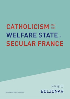 Front cover_Catholicism and the Welfare State in Secular France