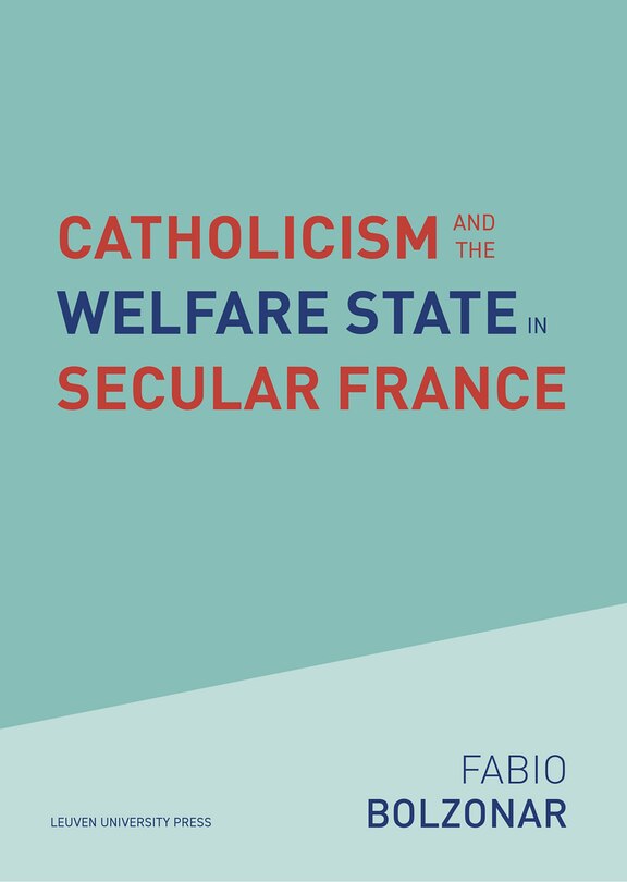 Front cover_Catholicism and the Welfare State in Secular France