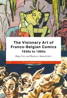 Front cover_The Visionary Art of Franco-Belgian Comics, 1930s to 1960s