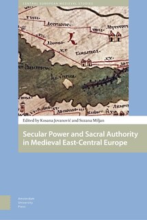Couverture_Secular Power And Sacral Authority In Medieval East-central Europe