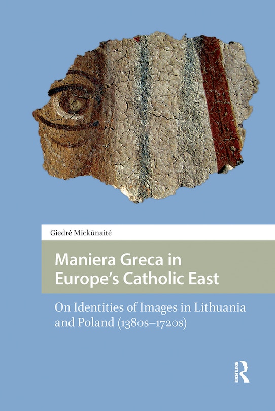 Front cover_Maniera Greca in Europe's Catholic East